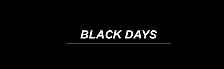 black days